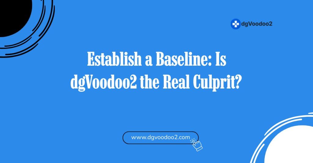 1. Establish a Baseline: Is dgVoodoo2 the Real Culprit?