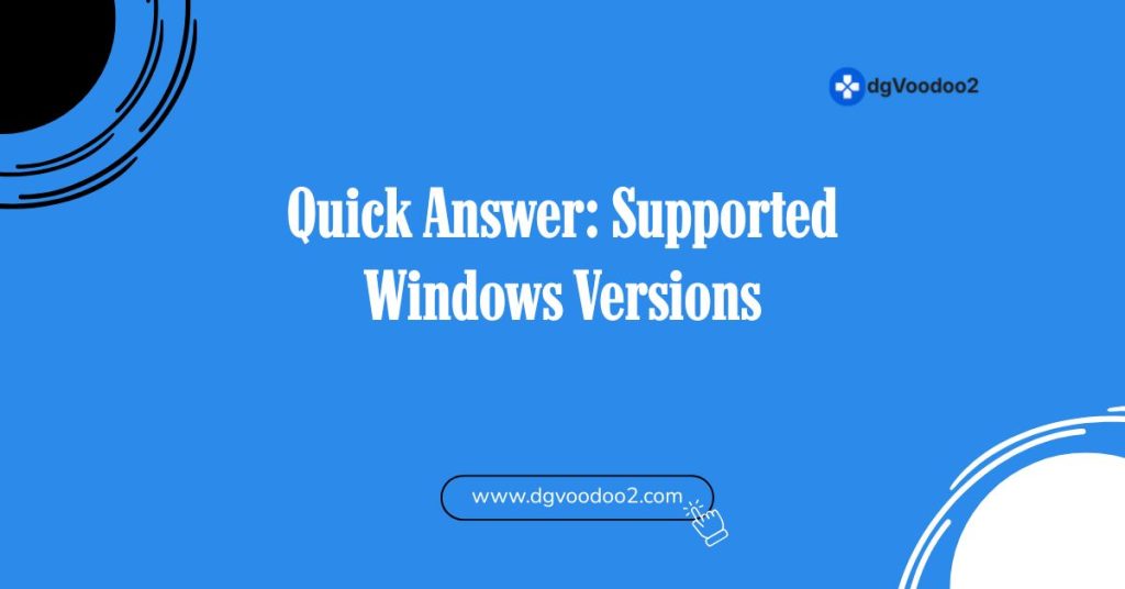 Quick Answer: Supported Windows Versions